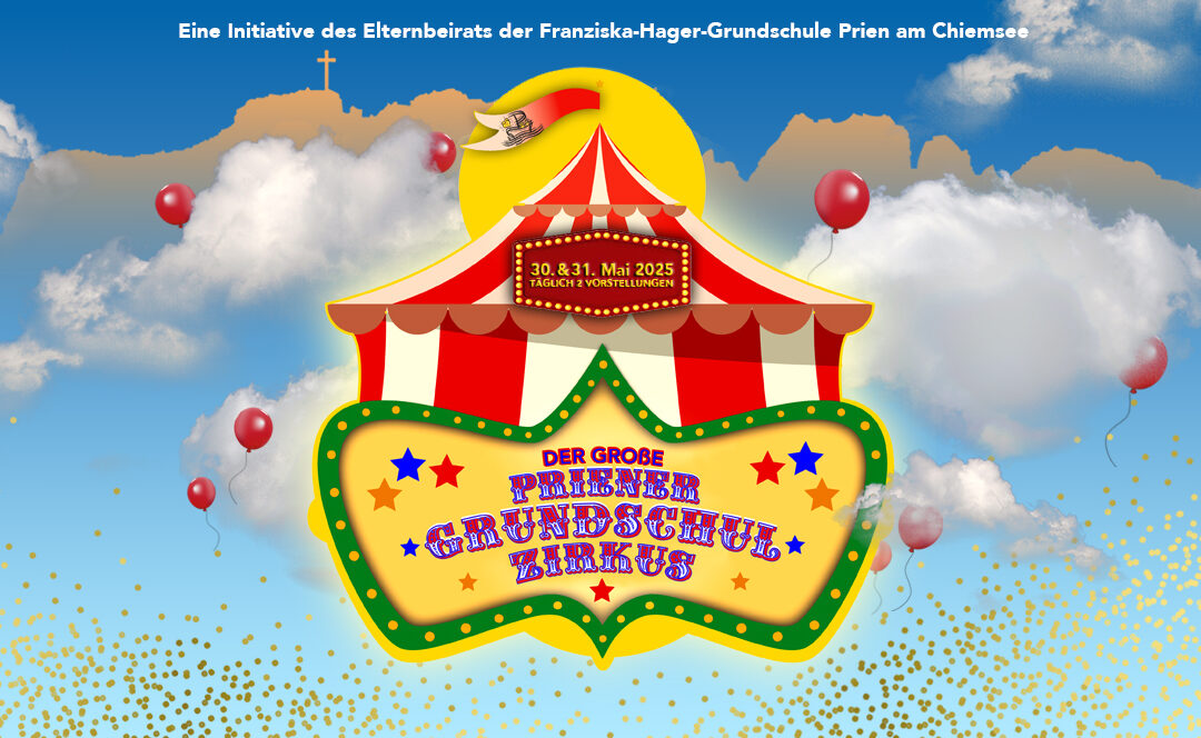 Der große Priener Grundschulzirkus – Ein Projekt voller Magie und Miteinander
