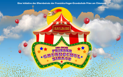 Der große Priener Grundschulzirkus – Ein Projekt voller Magie und Miteinander